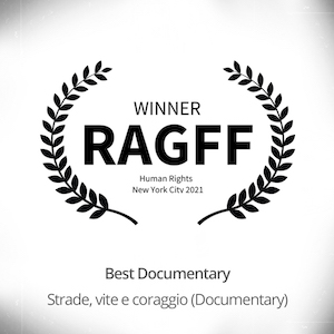 STRADE, VITE E CORAGGIO (Documentary) Winner for best documentary (Human rights) at RAGFF New York City 2021