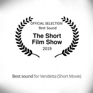 VENDETTA (Short Movie) Official Selection for best sound design at The Short Film Show