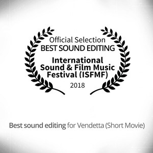 VENDETTA (Short Movie) Official Nomination for best sound editing at International Sound Film Music Festival
